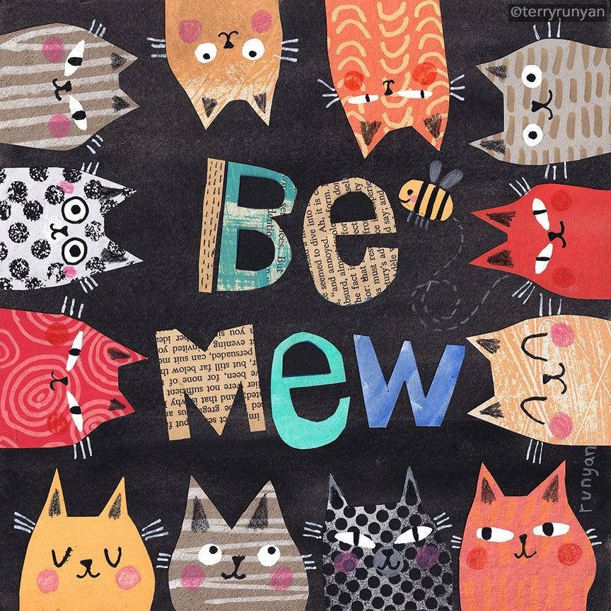 Be Mew! My take on Be You! ;)-Terry Runyan Creative